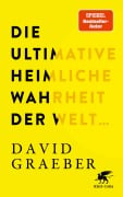 Cover-Bild zum Titel 'Die ultimative heimliche Wahrheit der Welt ...' von 'David Graeber'