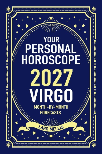 Virgo 2027: Your Personal Horoscope - Lars Mellis