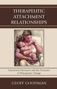 Cover-Bild zum Titel 'Therapeutic Attachment Relationships' von 'Geoff Goodman'
