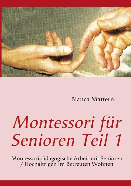 Montessori für Senioren Teil 1 - Bianca Mattern