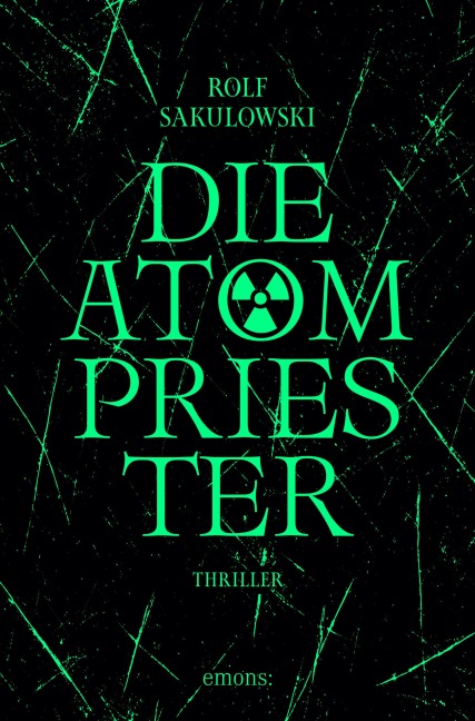 Die Atompriester - Rolf Sakulowski