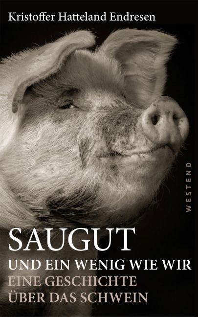 Saugut und ein wenig wie wir - Kristoffer Hatteland Endresen