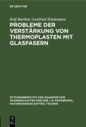 Cover-Bild zum Titel 'Probleme der Verstärkung von Thermoplasten mit Glasfasern' von 'Rolf Barthel, Gottfried Wiedemann'