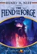 Cover-Bild zum Titel 'The Fiend and the Forge' von 'Henry H. Neff'
