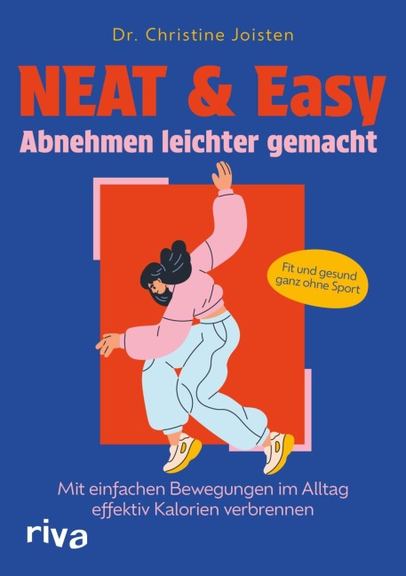 NEAT & Easy - Abnehmen leichter gemacht - Christine Joisten