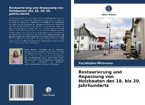 Restaurierung und Anpassung von Holzbauten des 18. bis 20. Jahrhunderts - Yachthafen Mironowa