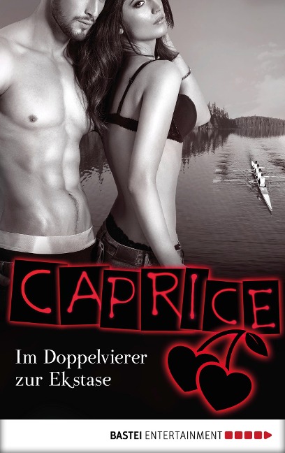 Im Doppelvierer zur Ekstase - Caprice - Anna Valentin