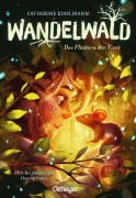 Cover-Bild zum Titel 'Wandelwald 1. Das Flüstern der Tiere' von 'Catherine Kuhlmann'