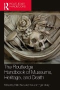 Cover-Bild zum Titel 'The Routledge Handbook of Museums, Heritage, and Death' von ''