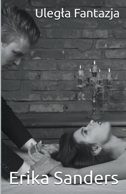 Ulegla Fantazja - Erika Sanders