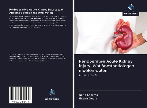 Perioperative Acute Kidney Injury: Wat Anesthesiologen moeten weten - Neha Sharma, Heena Gupta