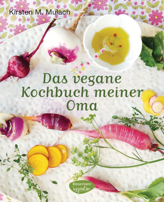 Das vegane Kochbuch meiner Oma - Kirsten M. Mulach