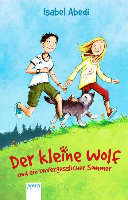 Der kleine Wolf und ein unvergesslicher Sommer - Isabel Abedi