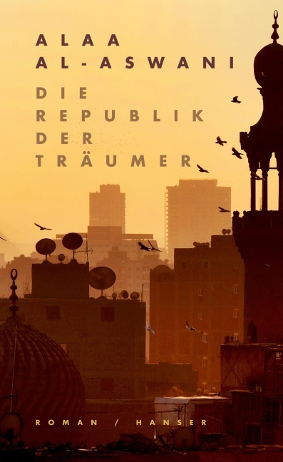 Die Republik der Träumer - Alaa Al-Aswani