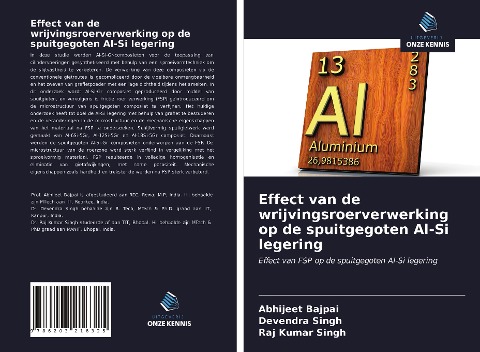 Effect van de wrijvingsroerverwerking op de spuitgegoten Al-Si legering - Abhijeet Bajpai, Devendra Singh, Raj Kumar Singh