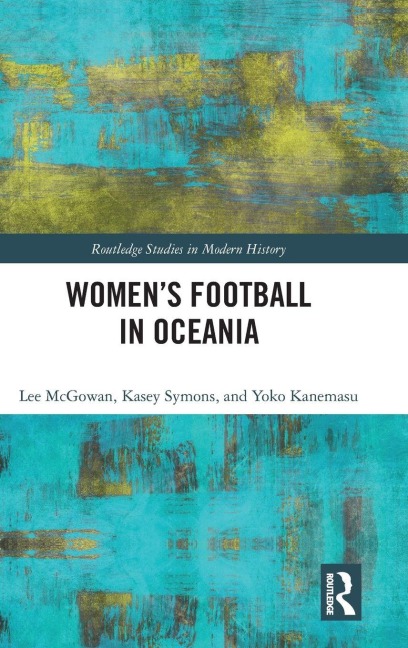 Women's Football in Oceania - Lee Mcgowan, Kasey Symons, Yoko Kanemasu