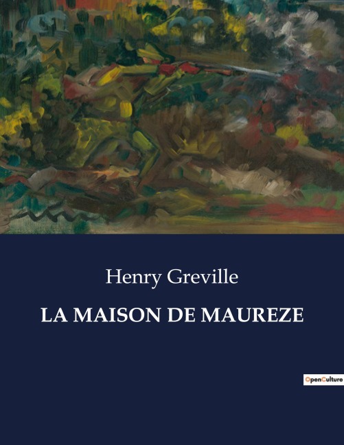 LA MAISON DE MAUREZE - Henry Greville