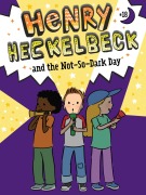 Cover-Bild zum Titel 'Henry Heckelbeck and the Not-So-Dark Day' von 'Wanda Coven'