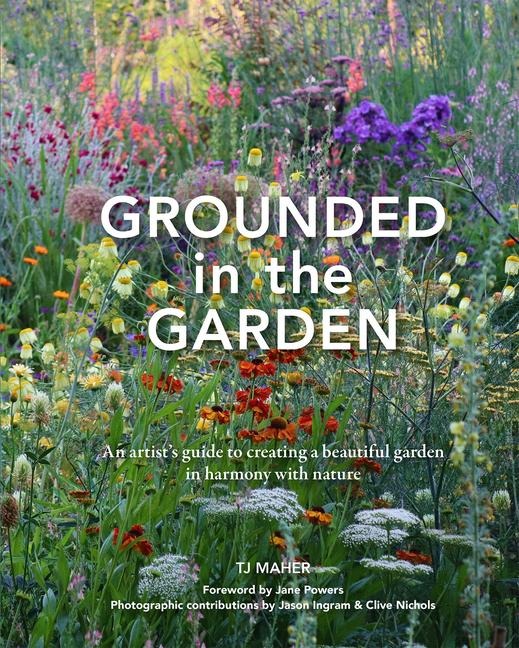 Grounded in the Garden - T. J. Maher