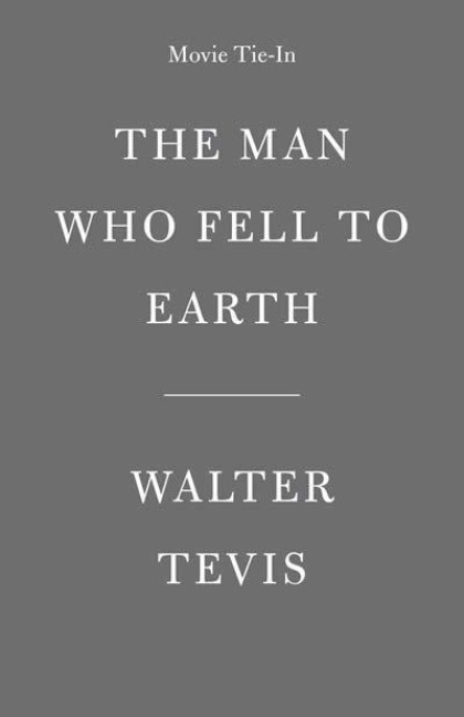 The Man Who Fell to Earth - Walter Tevis