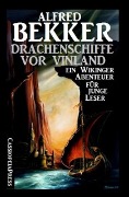Drachenschiffe vor Vinland - Alfred Bekker
