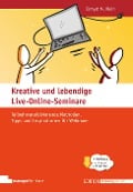 Cover-Bild zum Titel 'Kreative und lebendige Live-Online-Seminare' von 'Zamyat M. Klein'
