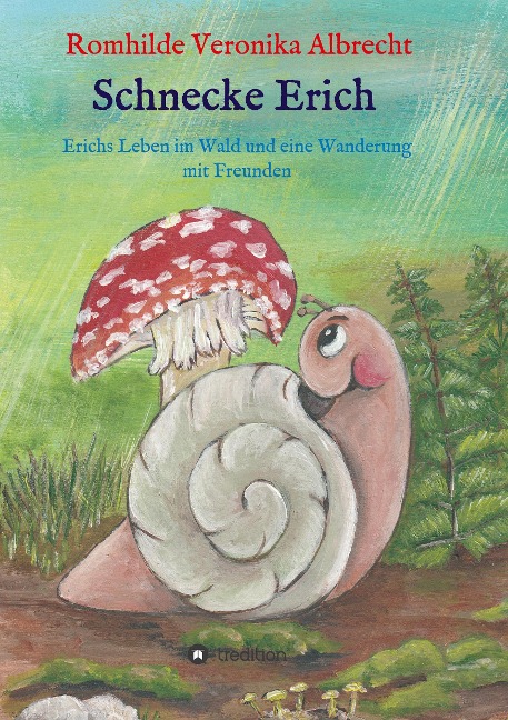 Schnecke Erich - Teil 2 - Romhilde Veronika Albrecht