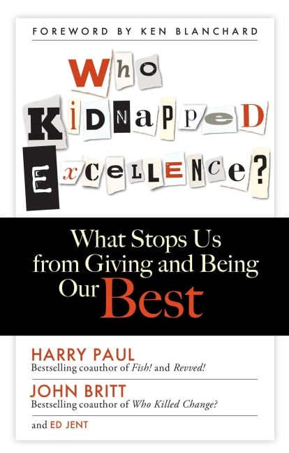 Who Kidnapped Excellence? - Harry Paul, Ed Jent, John Britt