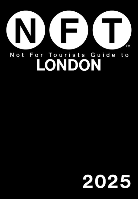 Not For Tourists Guide to London 2025 - Not For Tourists