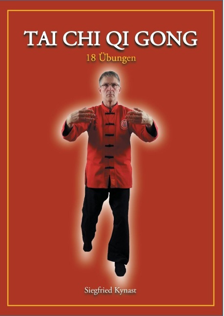 Tai Chi Qi Gong - Siegfried Kynast