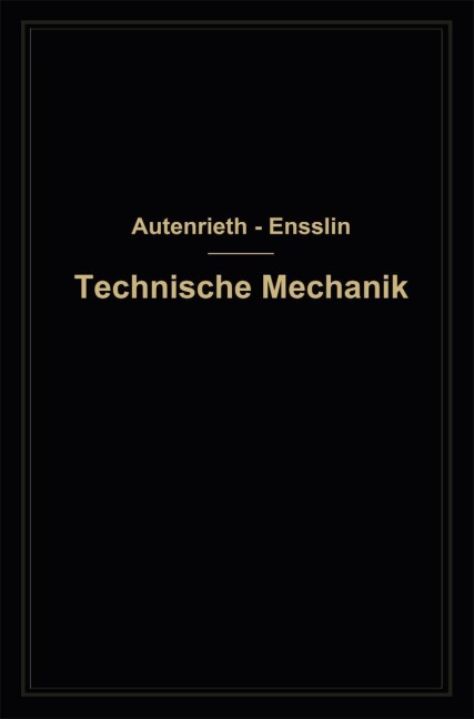 Technische Mechanik - Max Ensslin, Edmund von Autenrieth