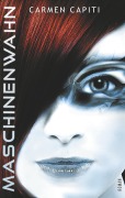 Cover-Bild zum Titel 'Maschinenwahn' von 'Carmen Capiti'