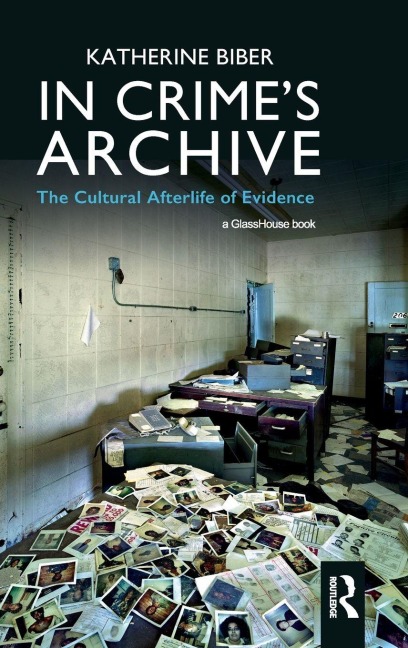 In Crime's Archive - Katherine Biber