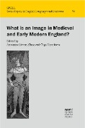 Cover-Bild zum Titel 'What is an Image in Medieval and Early Modern England?' von ''
