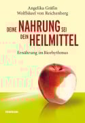 Cover-Bild zum Titel 'Deine Nahrung sei dein Heilmittel - Ernährung im Biorhythmus' von 'Angelika Wolffskeel von Reichenberg'