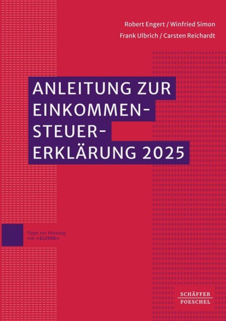 Anleitung zur Einkommensteuererklärung 2025 - Robert Engert, Winfried Simon, Carsten Reichardt, Frank Ulbrich