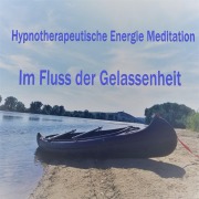 Cover-Bild zum Titel 'Hypnotherapeutische Energie Meditation - Im Fluss der Gelassenheit' von 'Florian Henning, Johannes Göhring'
