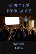 Cover-Bild zum Titel 'Approuvé pour la Vie' von 'Rafael Lima'