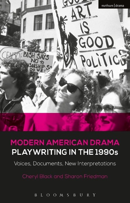 Modern American Drama: Playwriting in the 1990s - Sharon Friedman, Cheryl Black