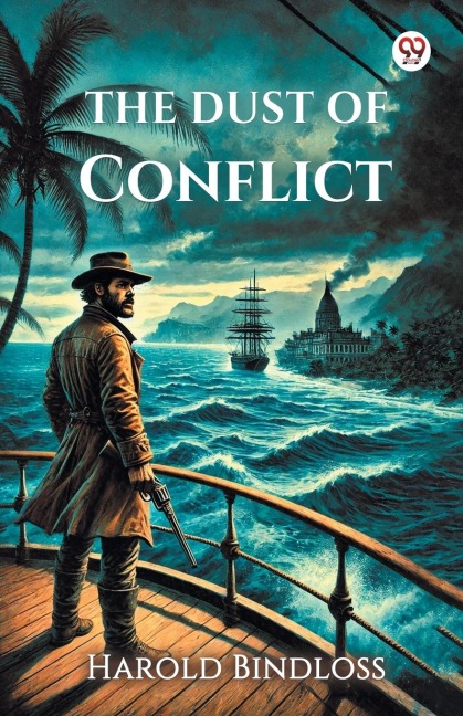 The Dust Of Conflict - Harold Bindloss