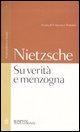 Cover-Bild zum Titel 'Su verità e menzogna:Sul pathos della verità-Su verità e menzogna in senso extramorale. Testo tedesco a fronte' von 'Friedrich Nietzsche'
