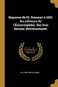 Cover-Bild zum Titel 'Reponse de M. Rameau a MM. les editeurs de l'Encyclopédie. Sur leur dernier avertissement.' von 'Jean Philippe Rameau'