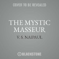 The Mystic Masseur - V. S. Naipaul