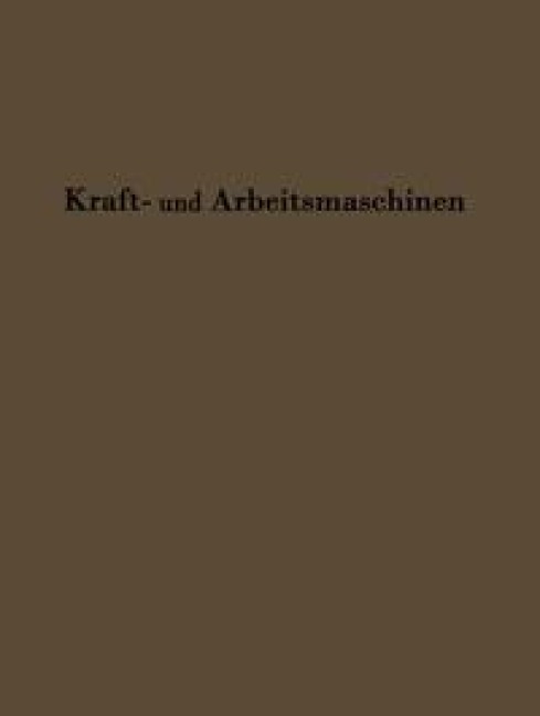 Kraftmaschinen und Arbeitsmaschinen - C. Hoffmann, H. Hoffmann