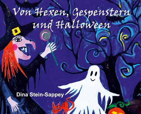 Von Hexen, Gespenstern und Halloween - Dina Stein-Sappey