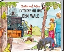 Marike und Julius - Entdecke mit uns den Wald - Guido Höner, Noemi Bengsch