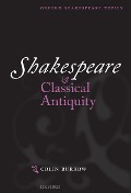 Cover-Bild zum Titel 'Shakespeare and Classical Antiquity' von 'Colin Burrow'