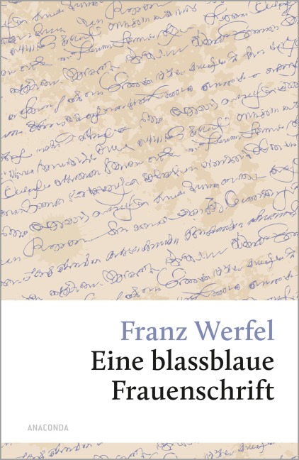 Eine blassblaue Frauenschrift - Franz Werfel