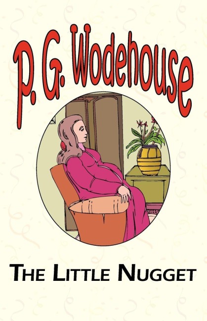 The Little Nugget - P. G. Wodehouse