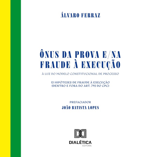 Ônus da prova e/na fraude à execução - Álvaro Ferraz